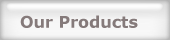Our Products